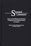 Scorned Literature: Essays on the History and Criticism of Popular Mass-Produced Fiction in America
