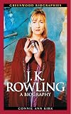 J. K. Rowling: A Biography (Greenwood Biographies)