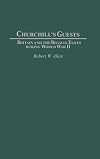 Churchill's Guests: Britain and the Belgian Exiles during World War II (Contributions to the Study of World History)