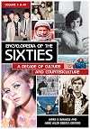 Encyclopedia of the Sixties [2 volumes]: A Decade of Culture and Counterculture