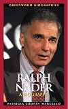 Ralph Nader: A Biography (Greenwood Biographies)