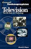 Television: The Life Story of a Technology