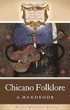 Chicano Folklore: A Handbook (Greenwood Folklore Handbooks)