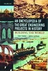 Building the World [Two Volumes]: An Encyclopedia of the Great Engineering Projects in History
