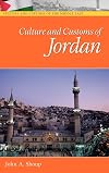 Culture and Customs of Jordan (Culture and Customs of the Middle East)