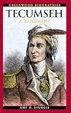 Tecumseh: A Biography (Greenwood Biographies)