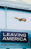 Leaving America: The New Expatriate Generation