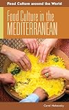Food Culture in the Mediterranean (Food Culture around the World)