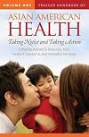 Praeger handbook of Asian American health : Taking notice and taking action