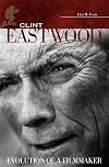 Clint Eastwood: Evolution of a Filmmaker (Modern Filmmakers)