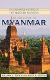 The History of Myanmar (The Greenwood Histories of the Modern Nations)