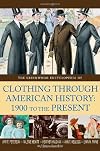 The Greenwood Encyclopedia of Clothing Through American History, 1900 to the Present (2 Volumes)