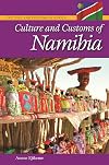 Culture and Customs of Namibia (Culture and Customs of Africa)