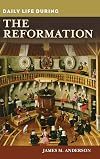 Daily Life during the Reformation