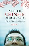 Inside the Chinese Business Mind: A Tactical Guide for Managers