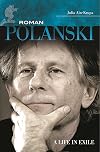 Roman Polanski: A Life in Exile (Modern Filmmakers)