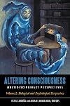 Altering Consciousness [2 volumes]: Multidisciplinary Perspectives