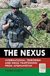 The Nexus: International Terrorism and Drug Trafficking from Afghanistan (Praeger Security International)