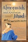 The Almoravids and the Meanings of Jihad