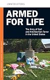 Armed for life the Army of God and anti-abortion terror in the United States