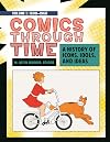 Comics through Time : A History of Icons, Idols, and Ideas [4 volume set]
