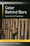 Color behind Bars [2 volumes]: Racism in the U.S. Prison System (Racism in American Institutions)