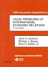 Documents Supplement to Legal Problems of International Economic Relations (American Casebook)