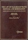Law of Hazardous Waste Disposal and Remediation: Cases, Legislation, Regulations, Policies (American Casebook)