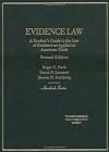 Evidence Law: A Student's Guide to the Law of Evidence As Applied to American Trials
