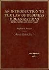 Introduction to the Law of Business Organizations: Cases, Notes, and Questions (American Casebook Series)
