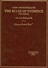Cases and Materials on the Rules of Evidence (American Casebook Series)