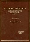 Ethical lawyering : legal and professional responsibilities in the practice of law
