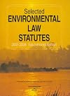 Selected Environmental Law Statutes, 2007-2008 Educational Ed.