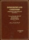 Immigration and Citizenship: Process and Policy