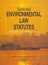 Selected Environmental Law Statutes, 2008-2009 Educational Edition