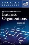 Principles of Business Organizations (Concise Hornbook)