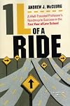 1L of a Ride: A Well-Traveled Professor's Roadmap to Success in the First Year of Law School (Student Guides)