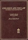 Children and the Law: Doctrine, Policy, and Practice