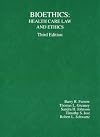Bioethics: Health Care Law and Ethics