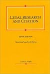 Legal Research and Citation (American Casebook Series)