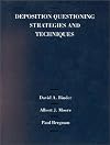 Deposition Questioning Strategies and Techniques
