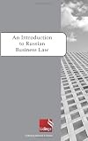 An Introduction to Russian Business Law
