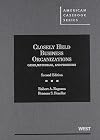 Closely Held Business Organizations: Cases, Materials, and Problems 2d (American Casebook Series)
