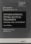 Documents Supplement to International Intellectual Property: Problems, Cases and Materials, 2d (American Casebook Series)
