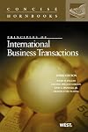 Principles of International Business Transactions (Concise Hornbook Series)