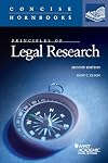 Principles of Legal Research (Concise Hornbook Series)