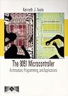 The 8051 Microcontroller: Architecture, Programming, and Applications