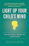 Light Up Your Child's Mind: Finding a Unique Pathway to Happiness and Success