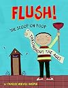 Flush: The Scoop on Poop Throughout the Ages