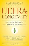 UltraLongevity: The Seven-Step Program for a Younger, Healthier You